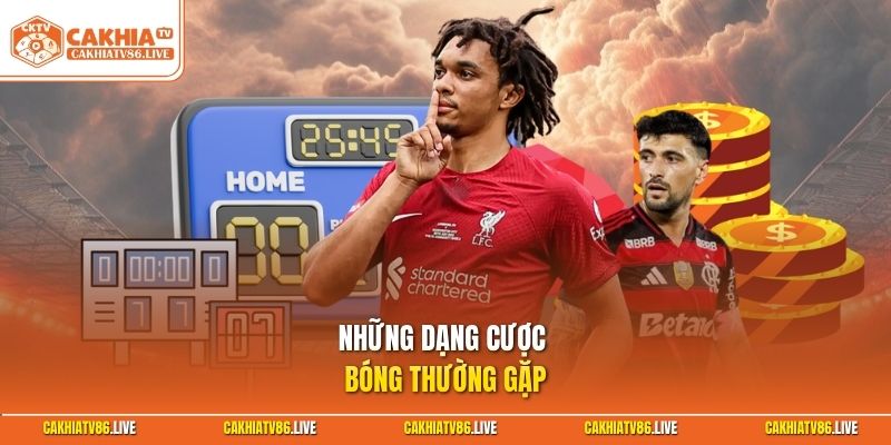 Những dạng cược bóng thường gặp